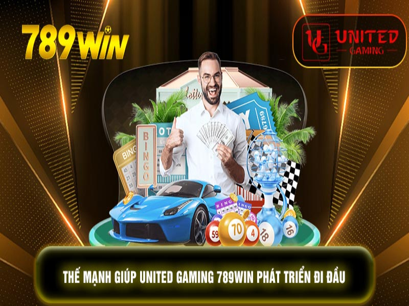 United Gaming 789win Thế Mạnh