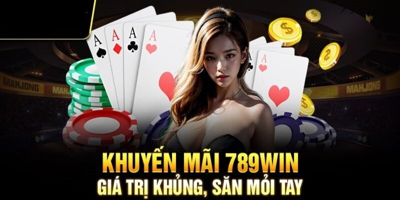 Những khuyến mãi siêu độc chỉ có ở 789bet